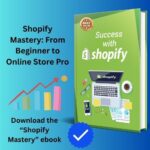 Download the “Shopify Mastery” ebook
