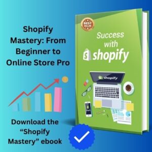 Download the “Shopify Mastery” ebook